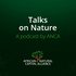 Talks on Nature: A podcast by ANCA
