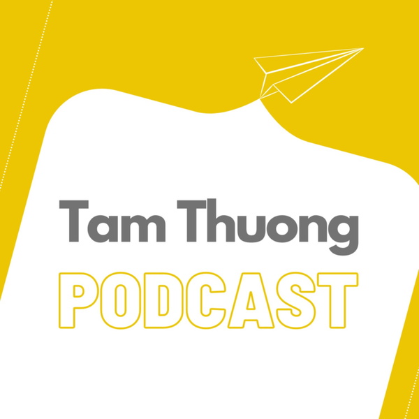 Artwork for Tam Thuong Podcast