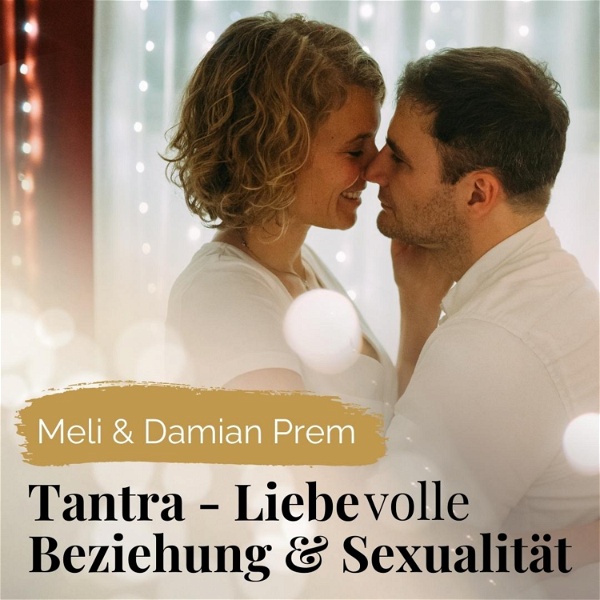 Artwork for Tantra, Liebe, Beziehung und Sexualität