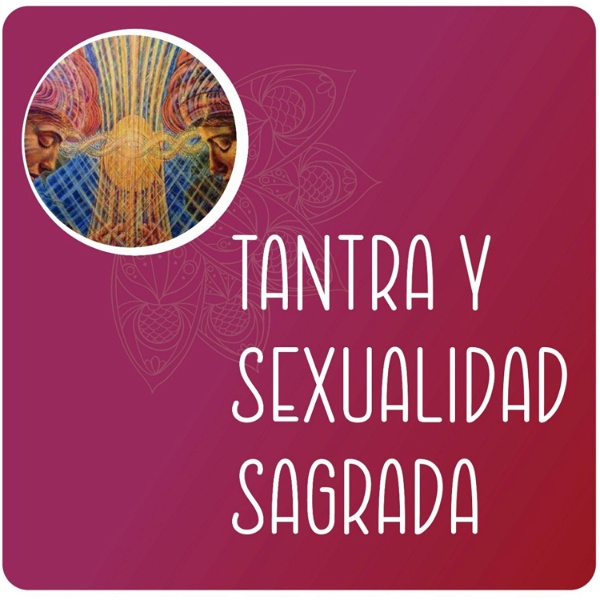 Artwork for Tantra y sexualidad sagrada