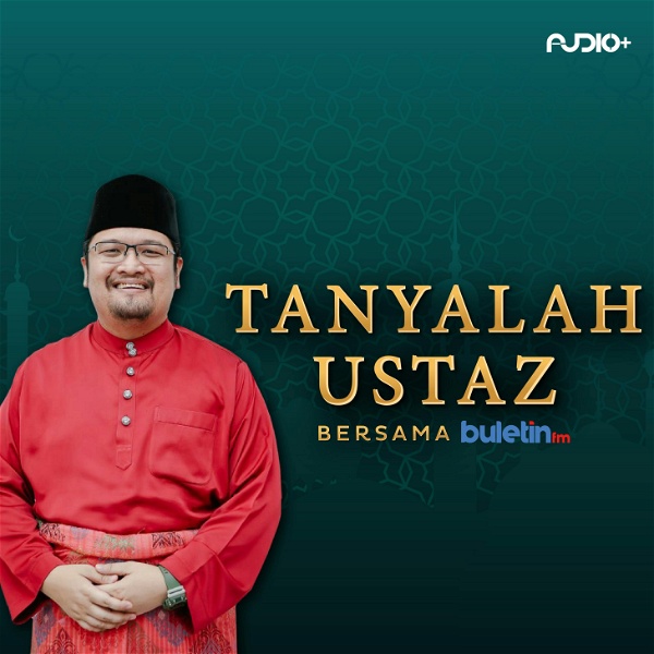 Artwork for Tanyalah Ustaz Bersama Buletin FM