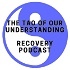 Tao of Our understanding Alcohol Recovery Podcast