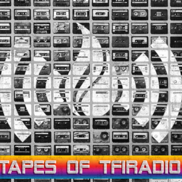 Artwork for Tapes of TFIRadio