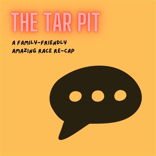 Artwork for The TAR Pit: a family-fun Amazing Race podcast