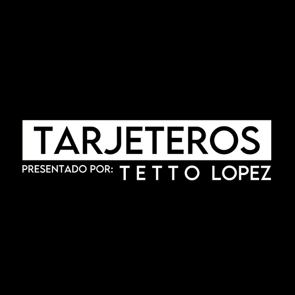 Artwork for Tarjeteros By Tetto Lopez