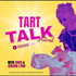 Tart Talk