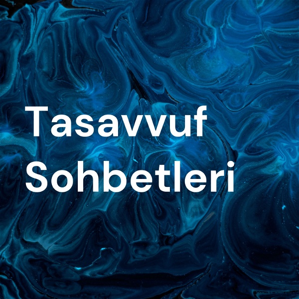 Artwork for Tasavvuf Sohbetleri