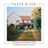 Taste and See Podcast: Savoring & sharing God's goodness through home.