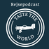 Taste the World - Rejsepodcast