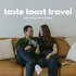 Taste Toast Travel