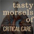 Tasty Morsels of Critical Care