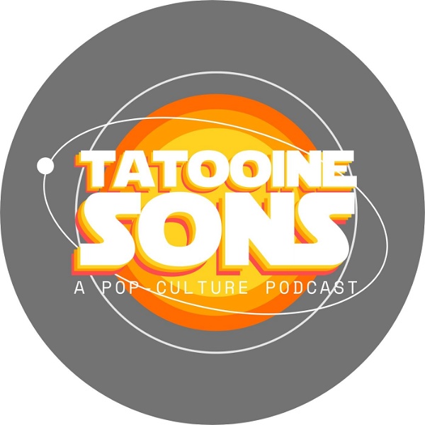 Artwork for Tatooine Sons: A Pop Culture Podcast