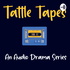 Tattle Tapes - An Audio Drama Series