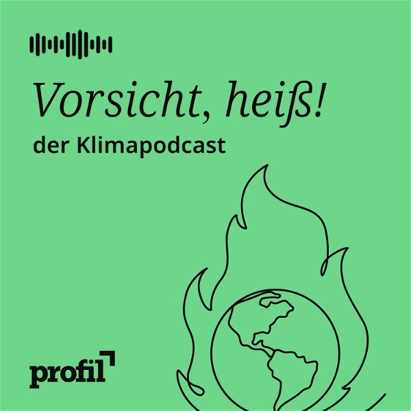 Artwork for Vorsicht, heiß! Der profil-Klimapodcast