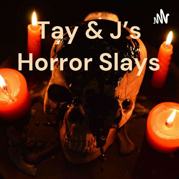 Artwork for Tay & J's Horror Slays