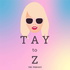 Tay To Z: A Taylor Swift Podcast