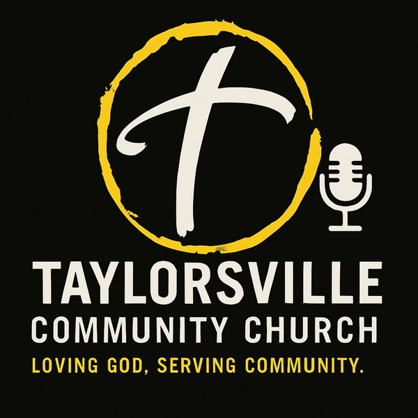 Artwork for Taylorsville Community Church Podcast