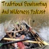 Traditional Bowhunting And Wilderness Podcast