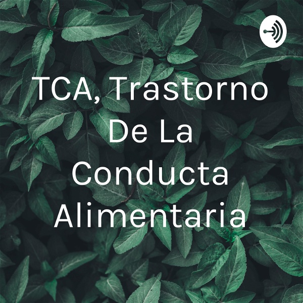 Artwork for TCA, Trastorno De La Conducta Alimentaria