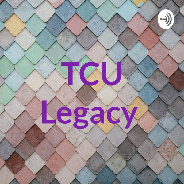 Artwork for TCU Legacy