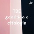 TDE genética e citologia