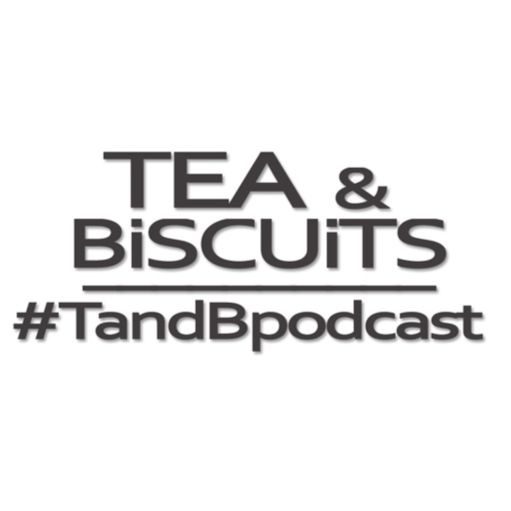 Artwork for Tea and Biscuits the Podcast