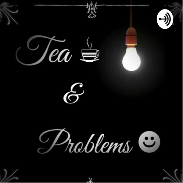Artwork for Tea and problems