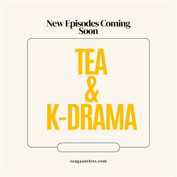 Artwork for Tea & K-Drama