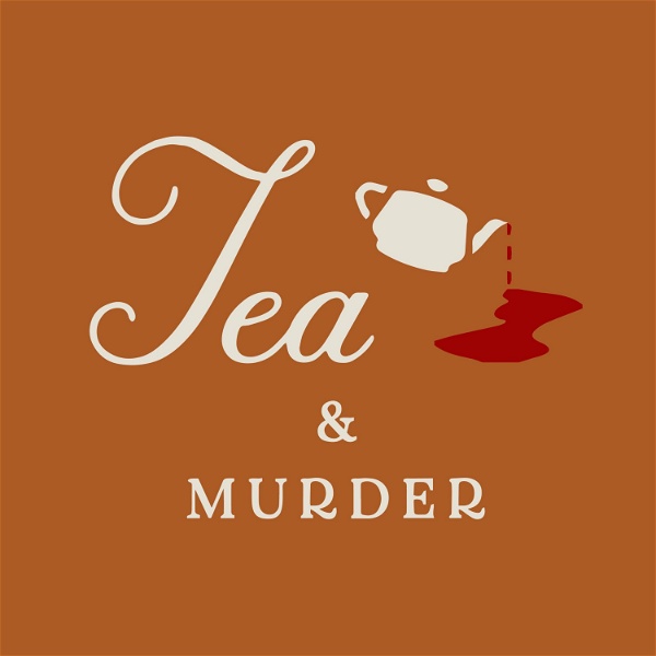 Artwork for Tea & Murder: An Agatha Christie Podcast