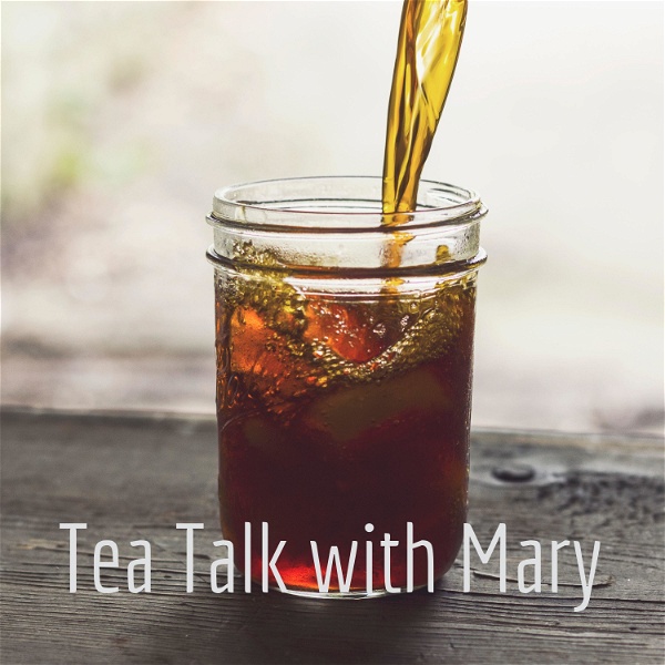 Artwork for Tea Talk with Mary