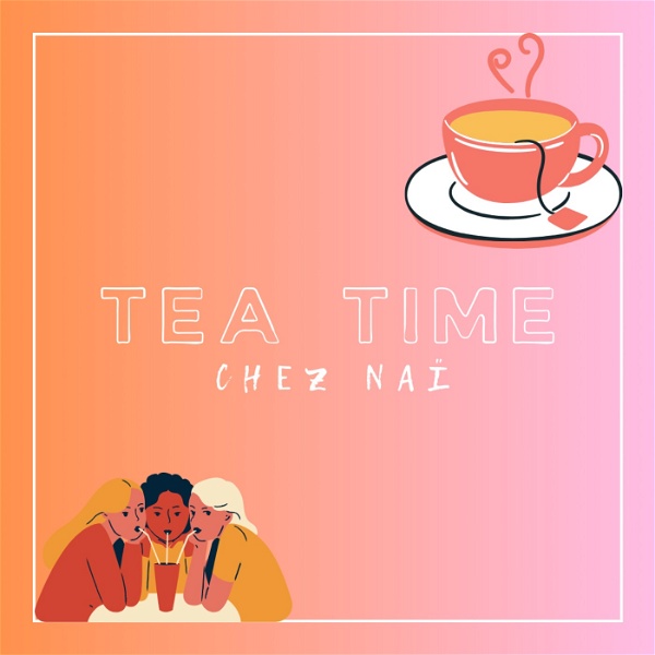 Artwork for TEA TIME CHEZ NAÏ