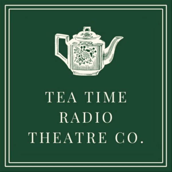 Artwork for Tea Time Radio Theatre Co.