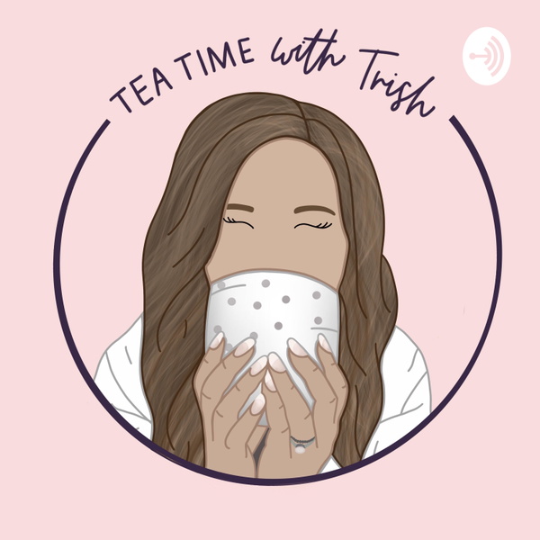 Artwork for Tea Time with Trish