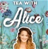 Tea With Alice