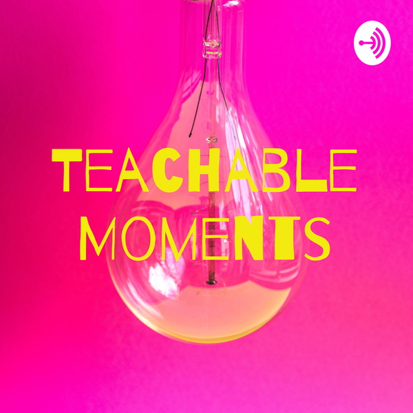 Artwork for Teachable Moments