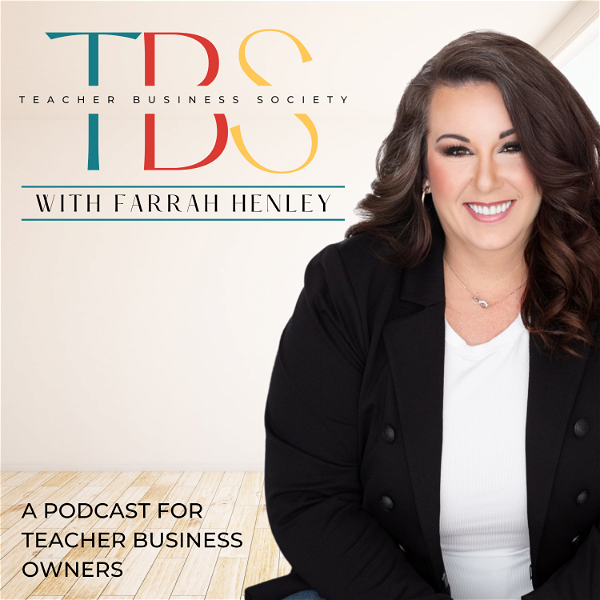 Artwork for Teacher Business Society™ Podcast