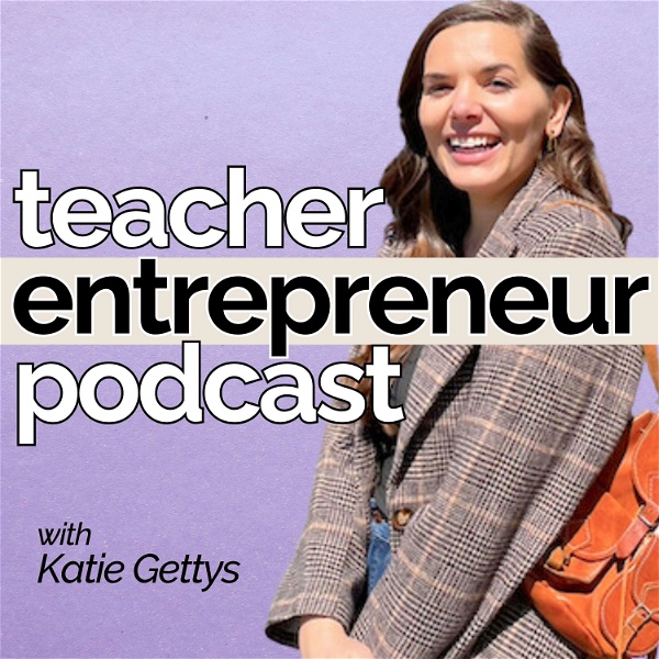 Artwork for Teacher Entrepreneur Podcast