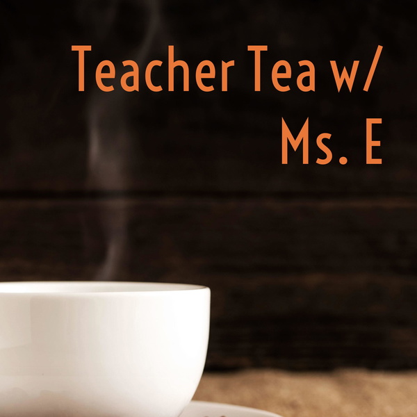 Artwork for Teacher Tea w/ Ms. E