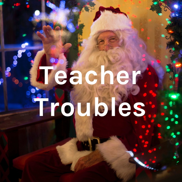 Artwork for Teacher Troubles