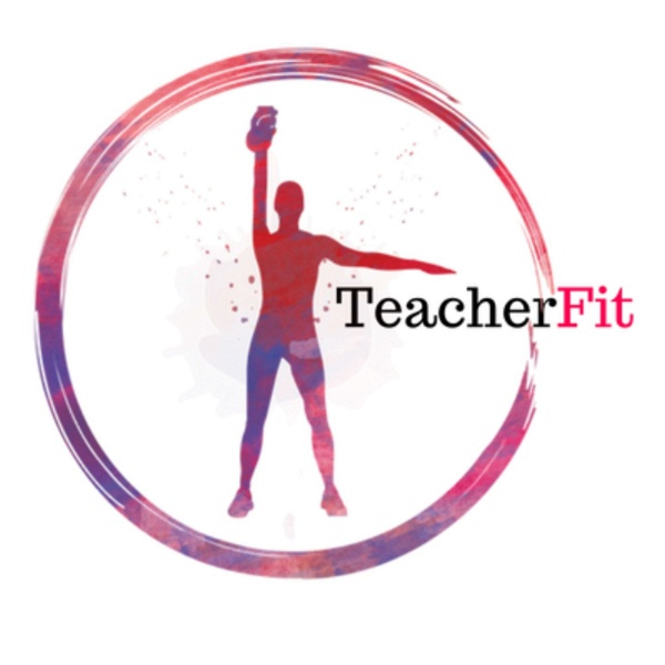 Artwork for TeacherFit Podcast