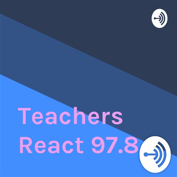 Artwork for Teachers React 97.8