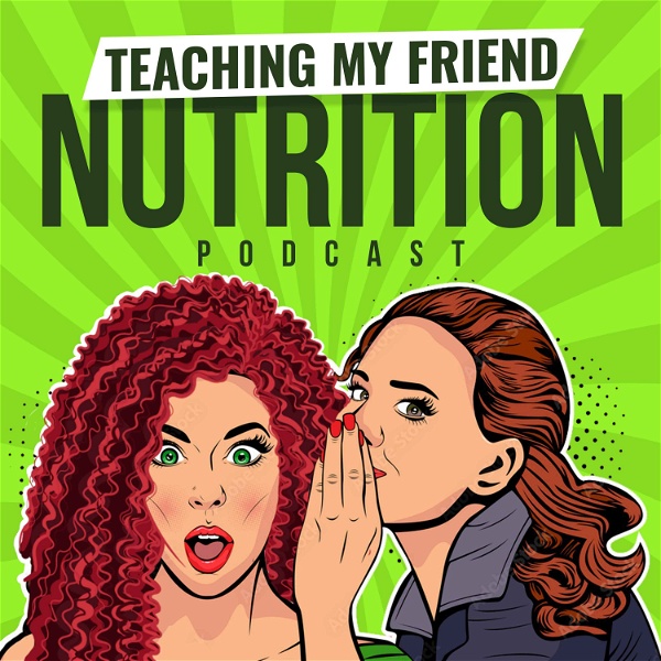 Artwork for Teaching My Friend Nutrition: Acne, Anxiety & Gut Health: A Health & Wellness Podcast For Women