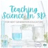 Teaching Science In 3D