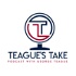 Teague's Take with George Teague