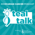 Teal Talk–An Ovarian Cancer Podcast
