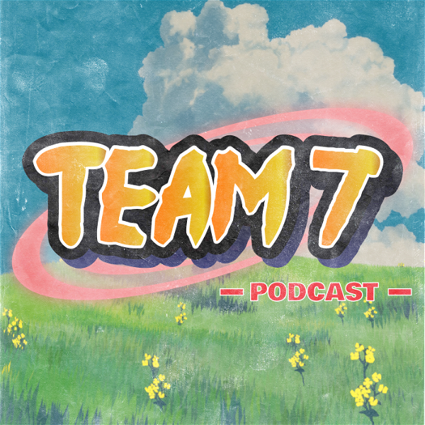 Artwork for Team 7 Podcast