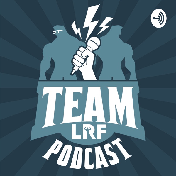 Artwork for Team LRF Podcast