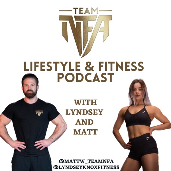 Artwork for Team NFA Lifestyle & Fitness Podcast