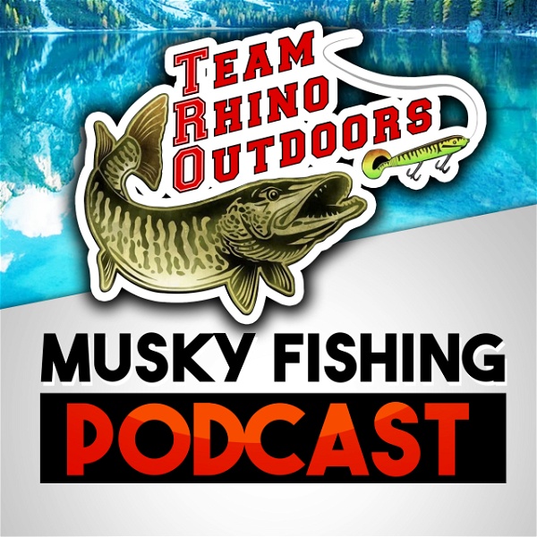 Artwork for Team Rhino Outdoors Musky Podcast