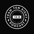 The Team Ten Eight Podcast